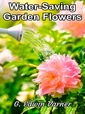cover image of Water-Saving Garden Flowers